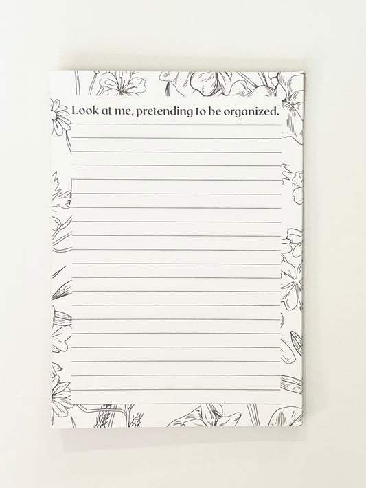 "Look at Me, Pretending to Be Organized" Black and white floral border notepad